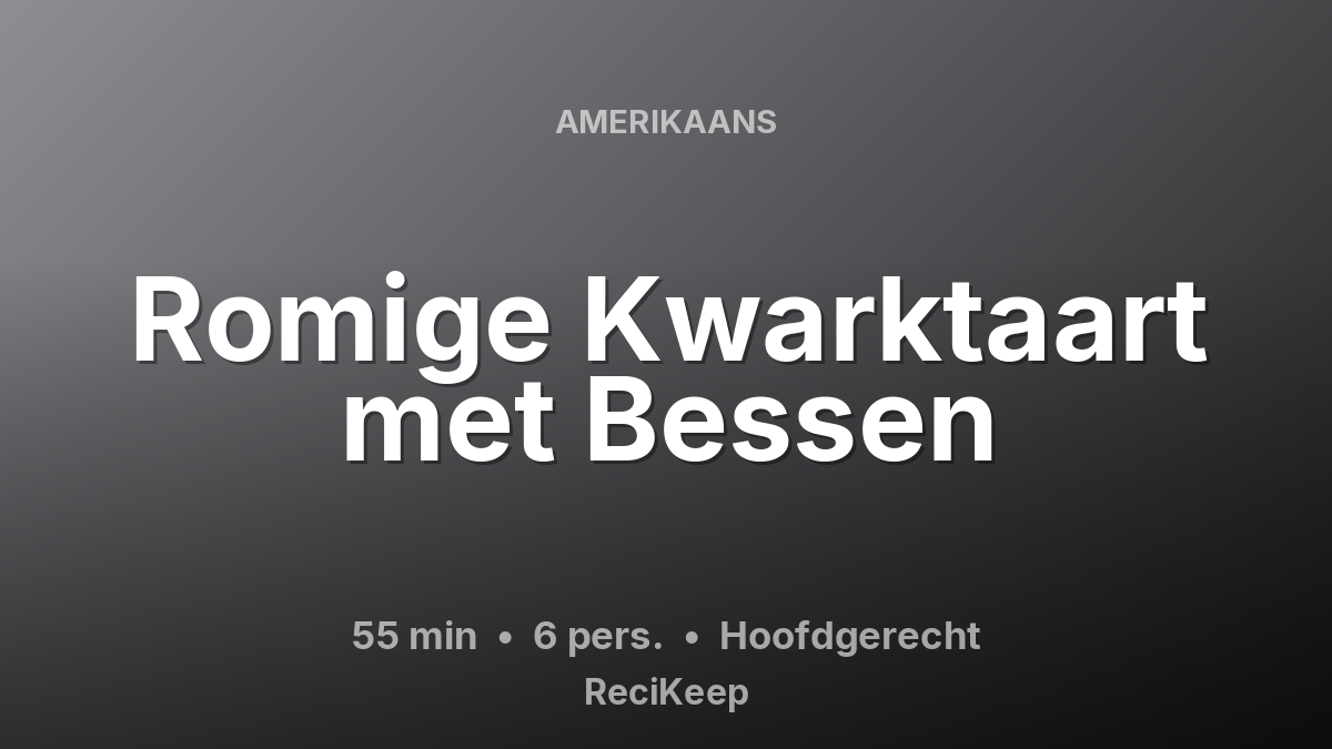 Receptkaart Romige Kwarktaart met Bessen – Hoofdgerecht