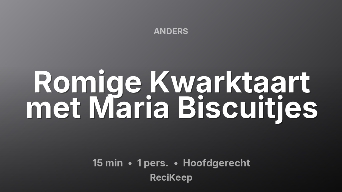 Receptkaart Romige Kwarktaart met Maria Biscuitjes – Hoofdgerecht