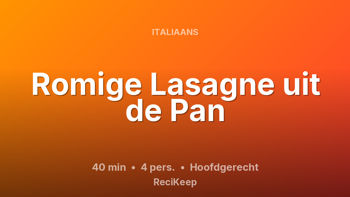 Receptkaart Romige Lasagne uit de Pan – Hoofdgerecht