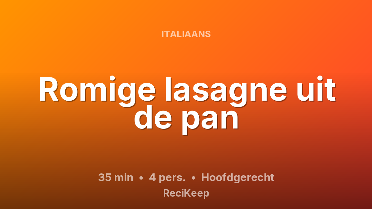 Receptkaart Romige lasagne uit de pan – Hoofdgerecht