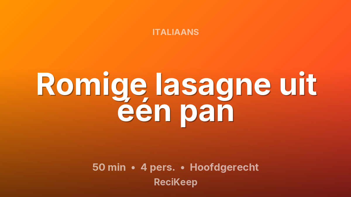 Receptkaart Romige lasagne uit één pan – Hoofdgerecht