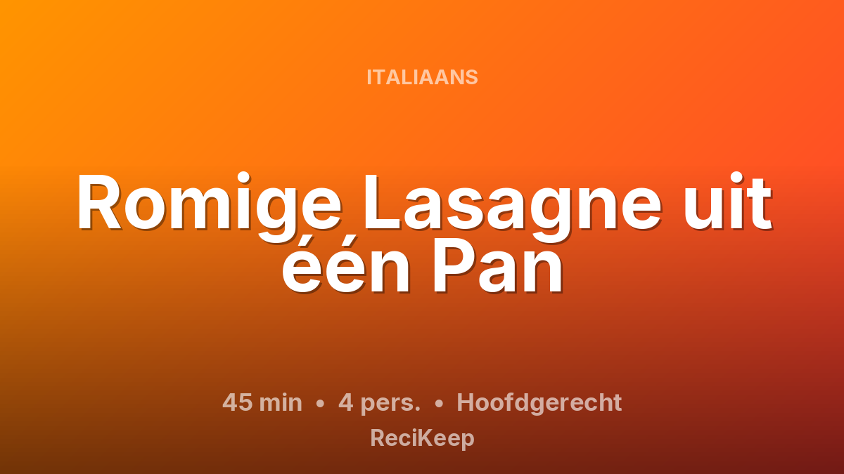 Receptkaart Romige Lasagne uit één Pan – Hoofdgerecht