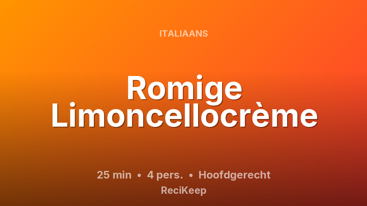 Receptkaart Romige Limoncellocrème – Hoofdgerecht
