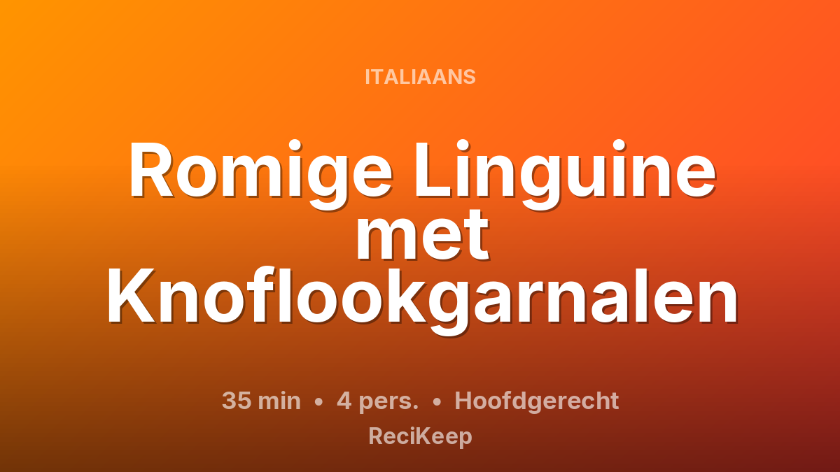 Receptkaart Romige Linguine met Knoflookgarnalen – Hoofdgerecht