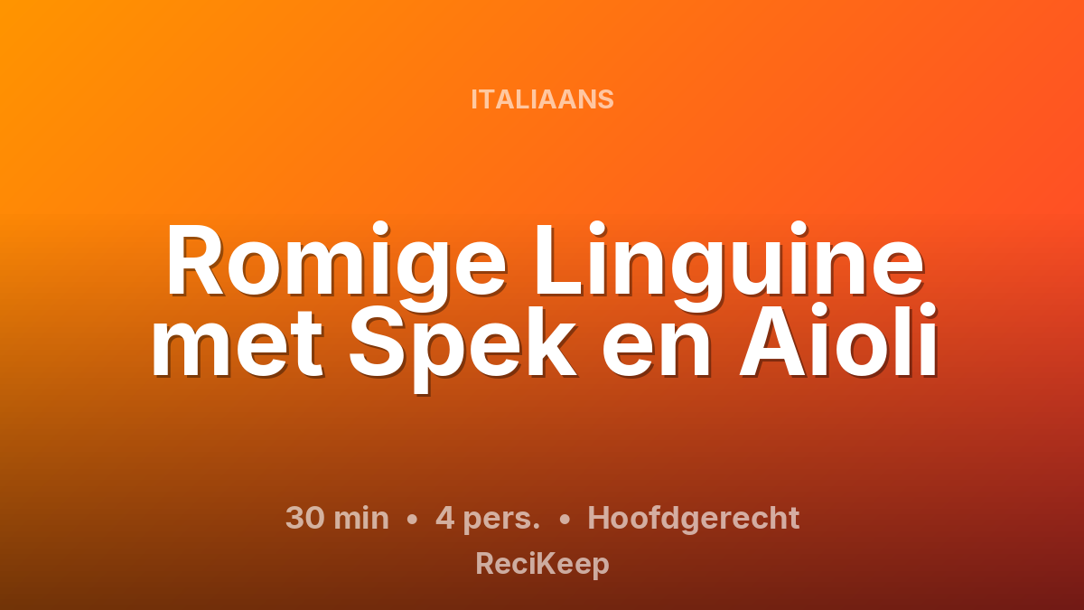 Receptkaart Romige Linguine met Spek en Aioli – Hoofdgerecht