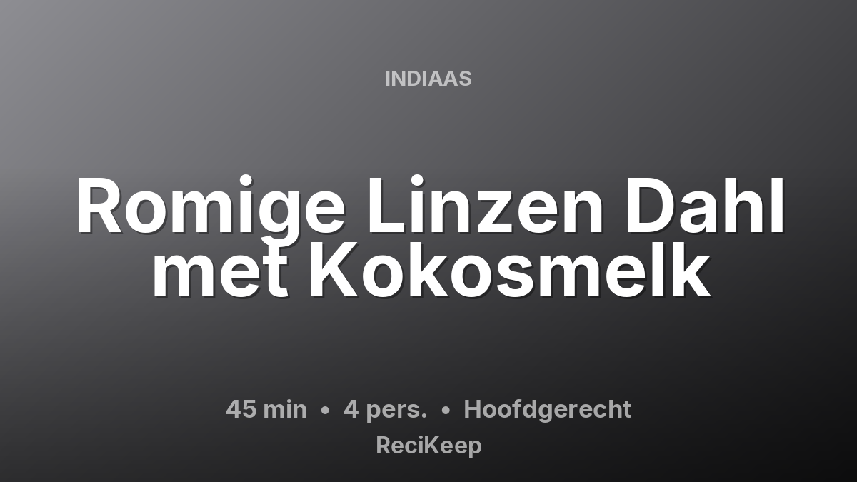 Receptkaart Romige Linzen Dahl met Kokosmelk – Hoofdgerecht