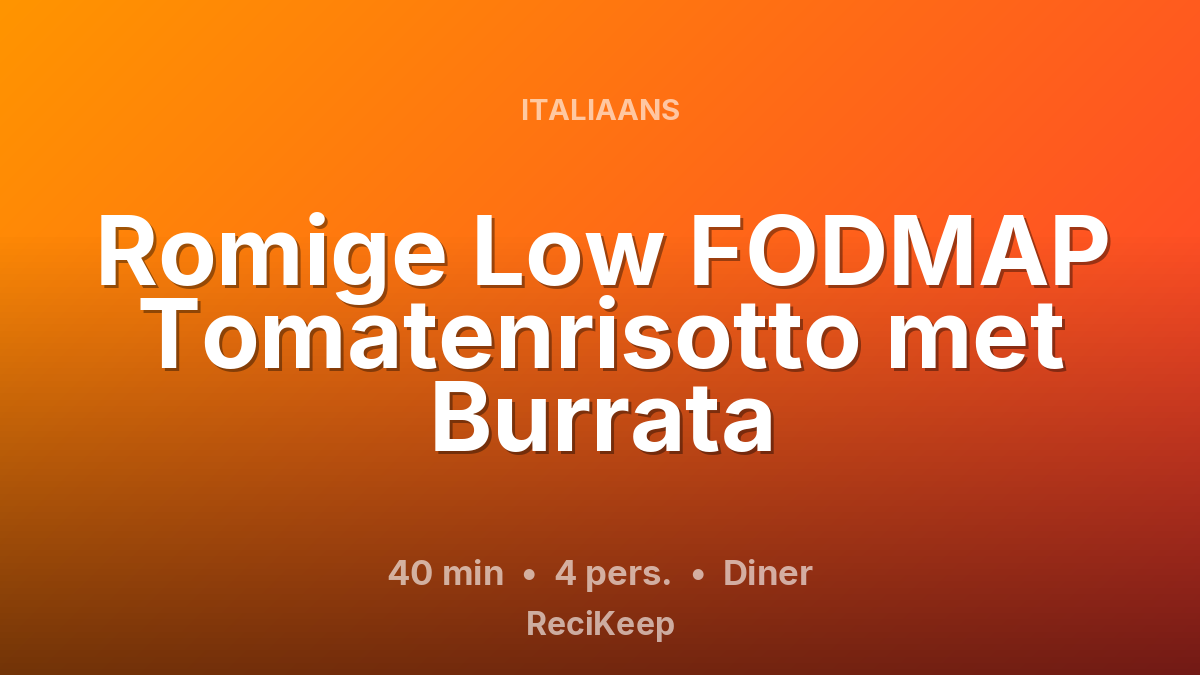 Receptkaart Romige Low FODMAP Tomatenrisotto met Burrata – Diner
