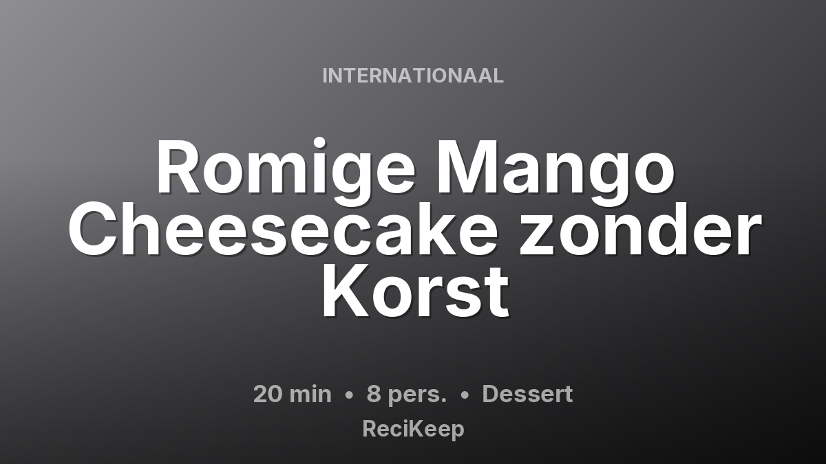 Receptkaart Romige Mango Cheesecake zonder Korst – Dessert
