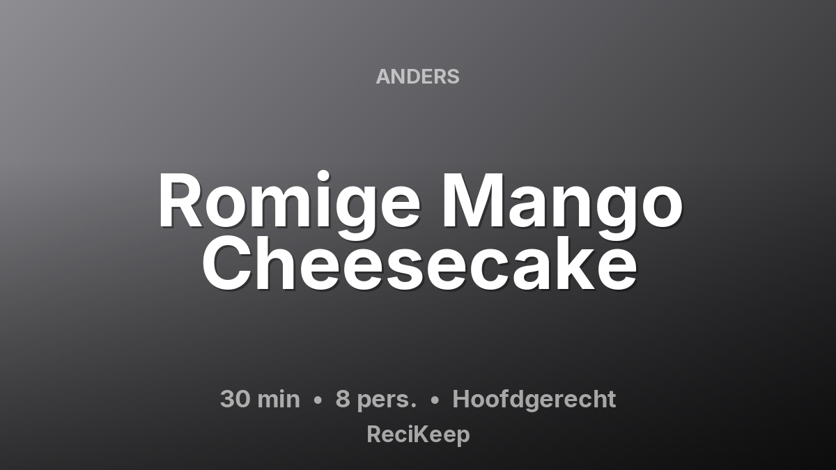 Receptkaart Romige Mango Cheesecake – Hoofdgerecht