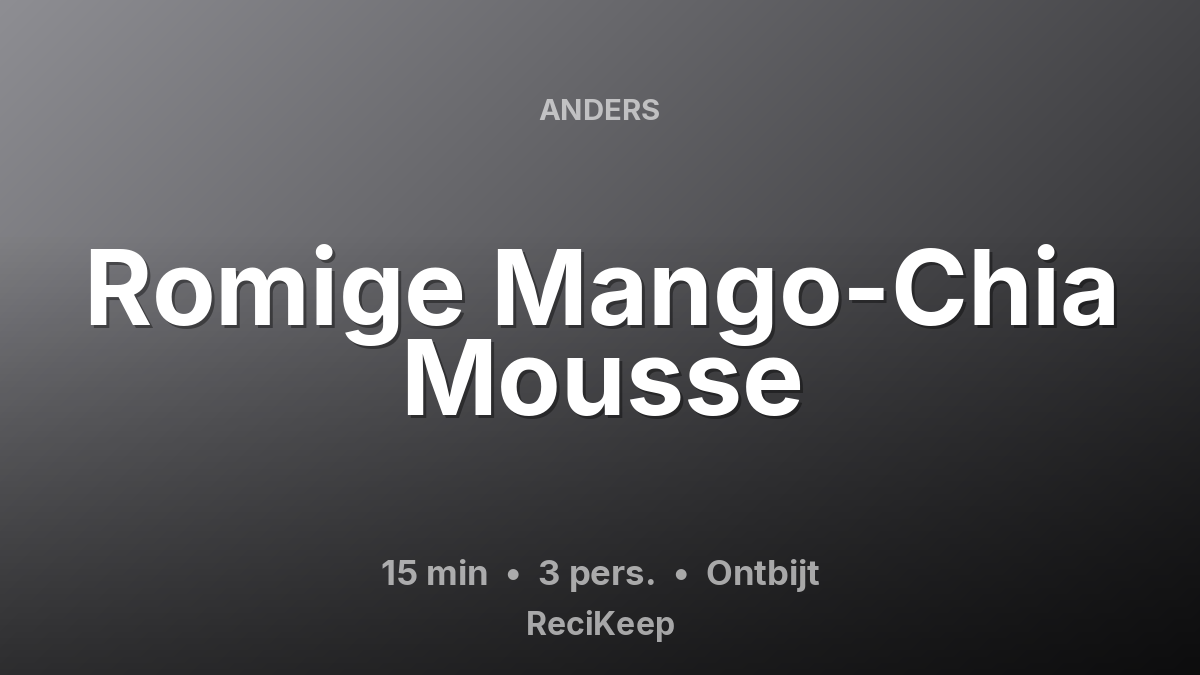 Receptkaart Romige Mango-Chia Mousse – Ontbijt