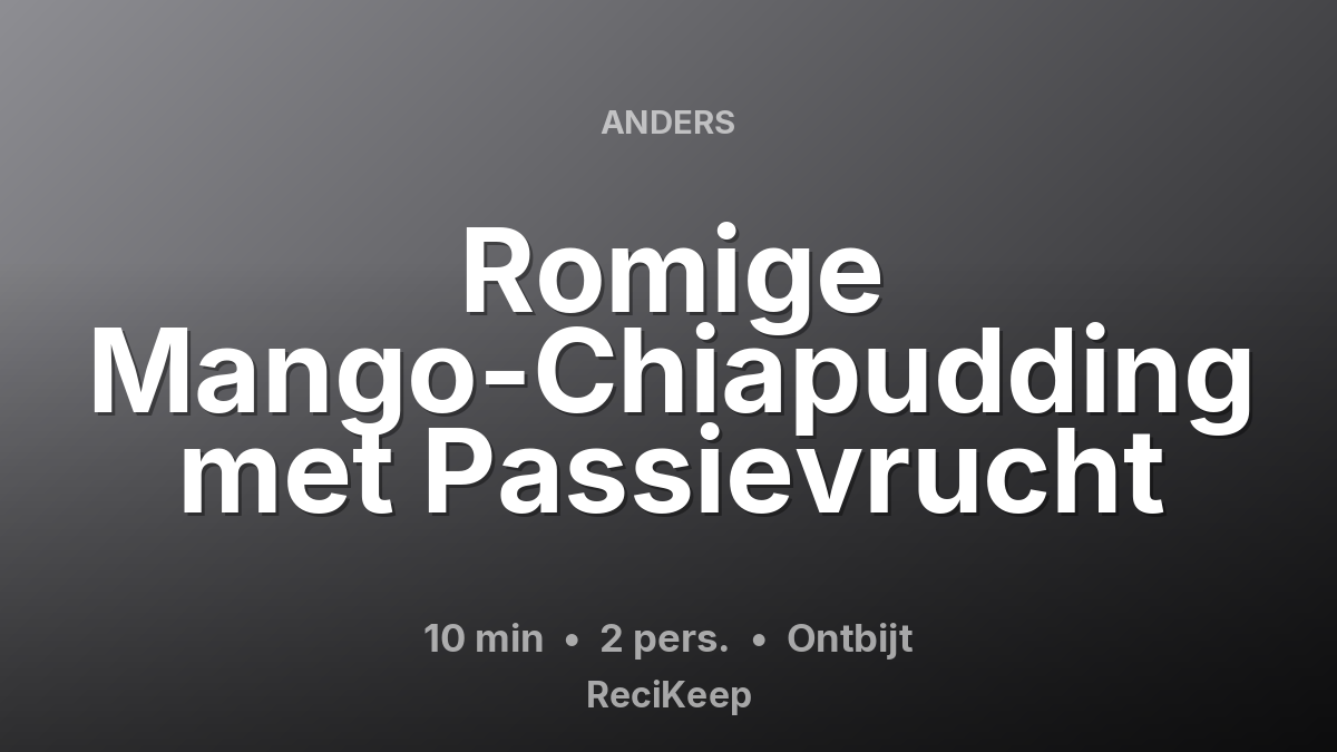 Receptkaart Romige Mango-Chiapudding met Passievrucht – Ontbijt