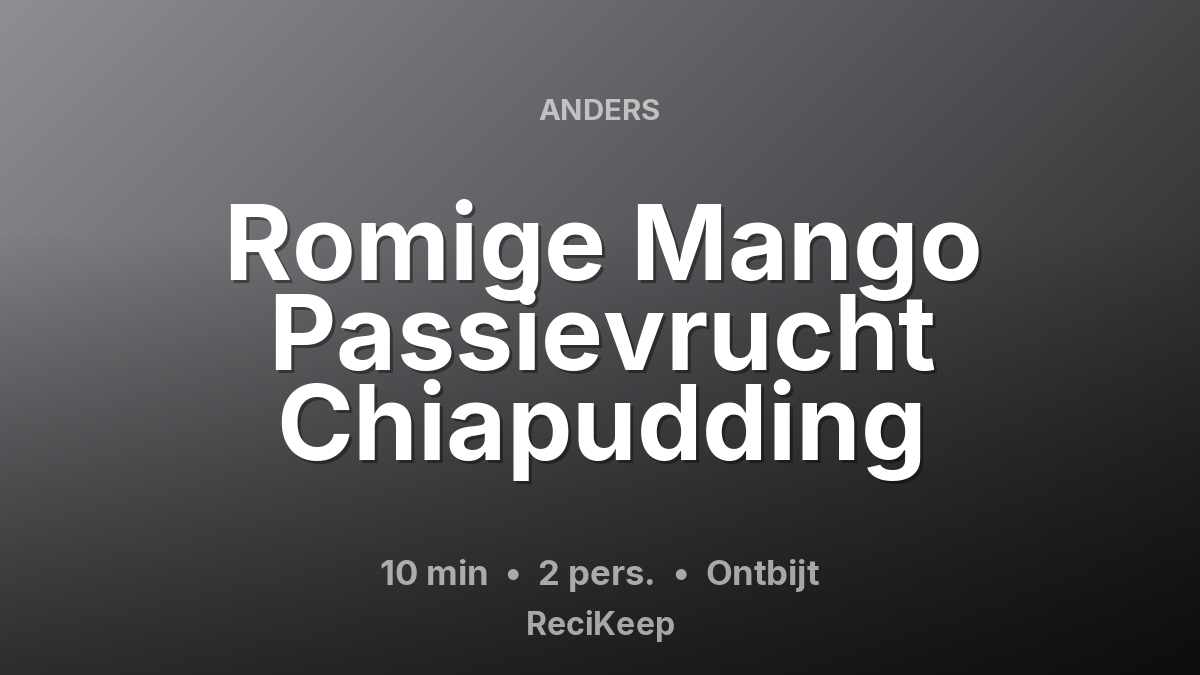 Receptkaart Romige Mango Passievrucht Chiapudding – Ontbijt
