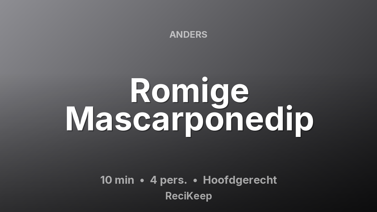 Receptkaart Romige Mascarponedip – Hoofdgerecht