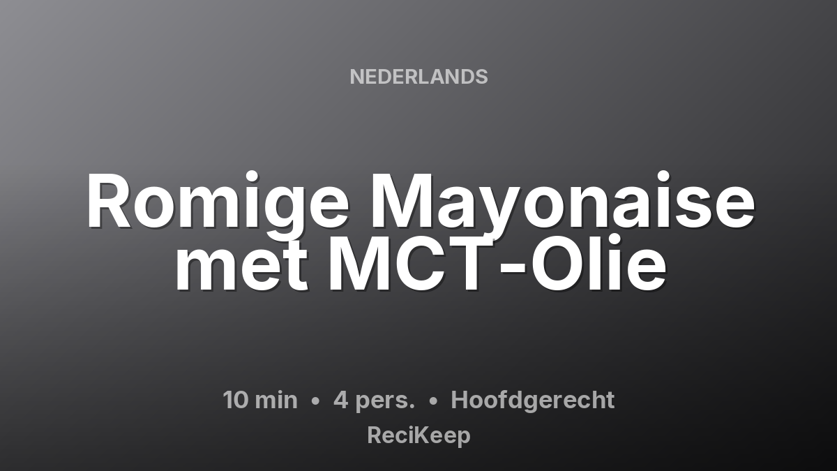 Receptkaart Romige Mayonaise met MCT-Olie – Hoofdgerecht