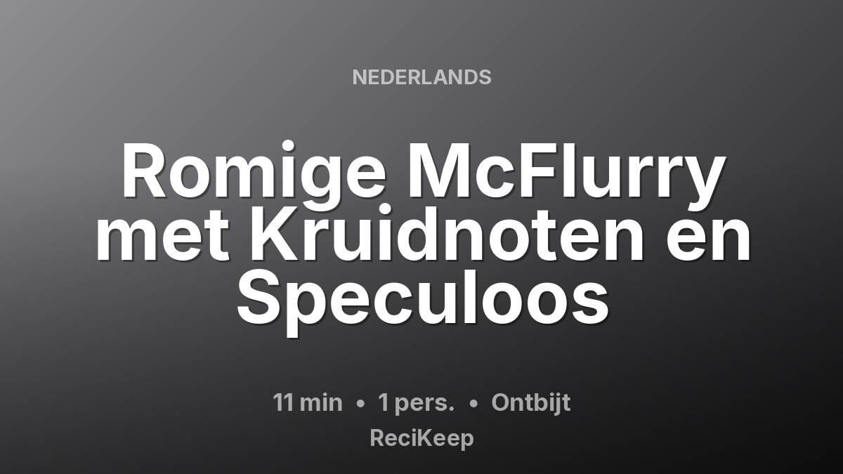Receptkaart Romige McFlurry met Kruidnoten en Speculoos – Ontbijt