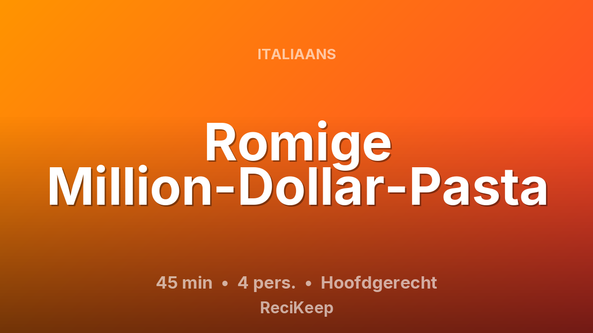 Receptkaart Romige Million-Dollar-Pasta – Hoofdgerecht