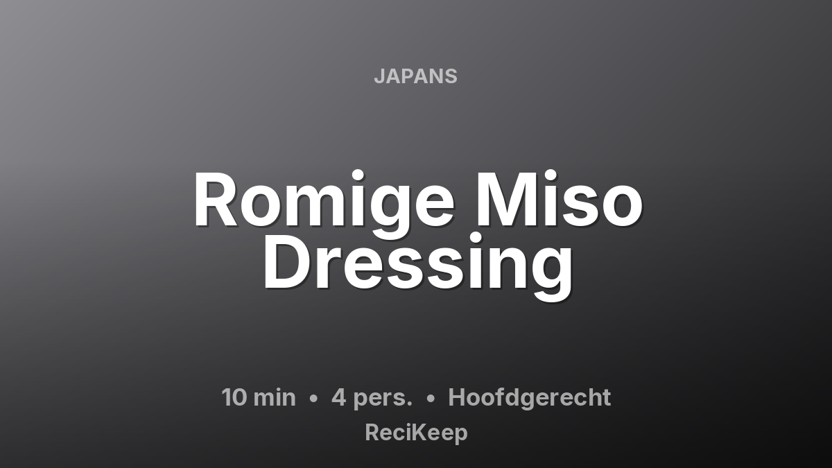 Receptkaart Romige Miso Dressing – Hoofdgerecht