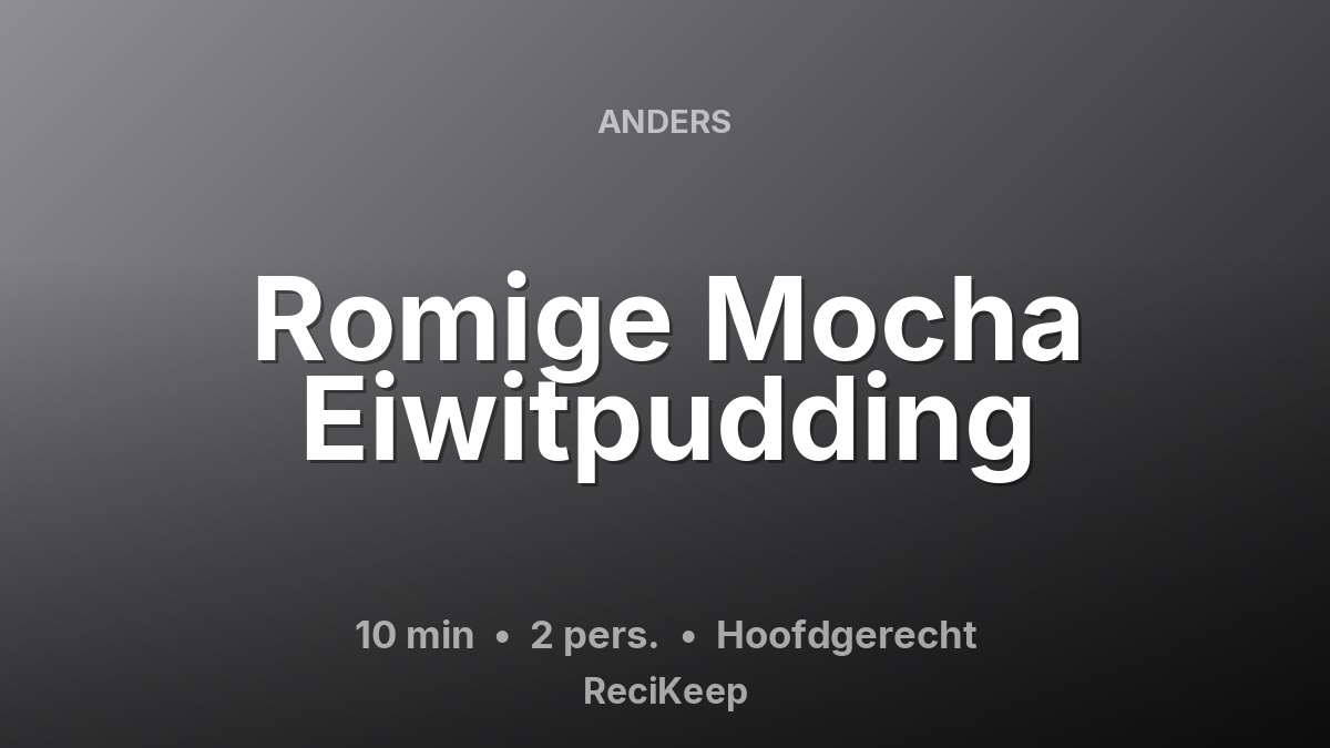 Receptkaart Romige Mocha Eiwitpudding – Hoofdgerecht