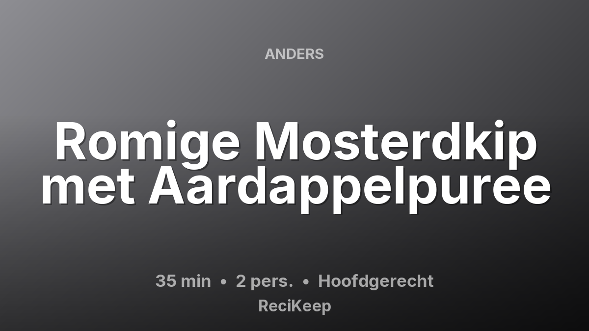 Receptkaart Romige Mosterdkip met Aardappelpuree – Hoofdgerecht