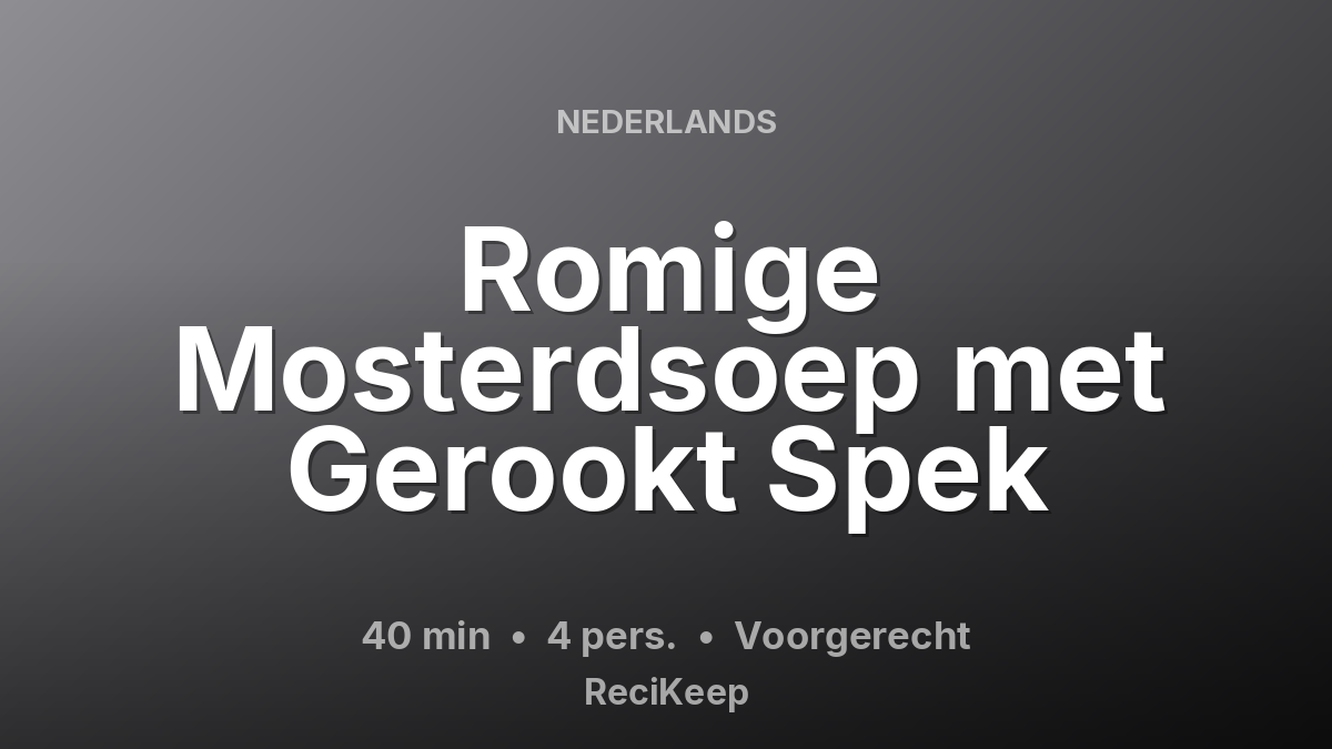 Receptkaart Romige Mosterdsoep met Gerookt Spek – Voorgerecht