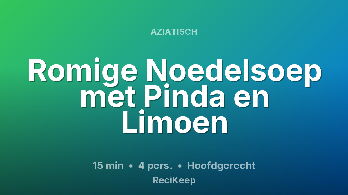 Receptkaart Romige Noedelsoep met Pinda en Limoen – Hoofdgerecht