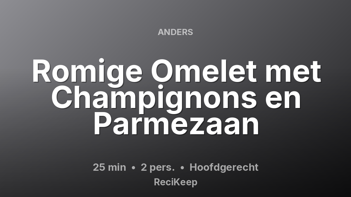 Receptkaart Romige Omelet met Champignons en Parmezaan – Hoofdgerecht