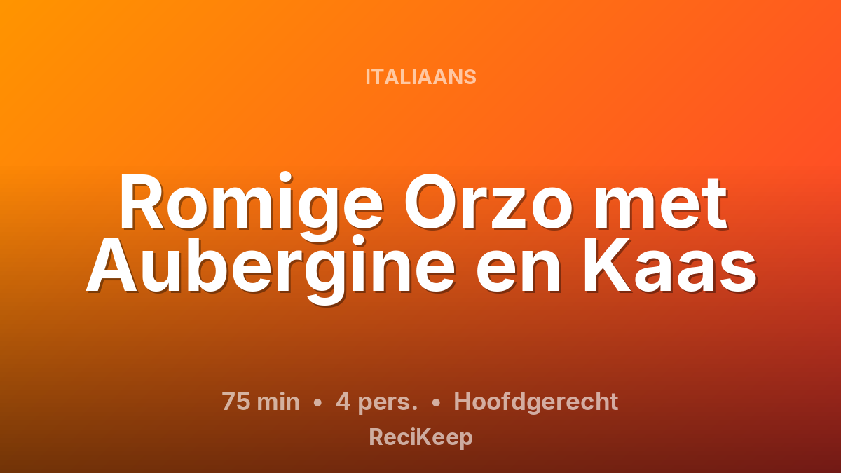 Receptkaart Romige Orzo met Aubergine en Kaas – Hoofdgerecht