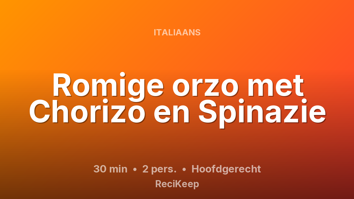 Receptkaart Romige orzo met Chorizo en Spinazie – Hoofdgerecht