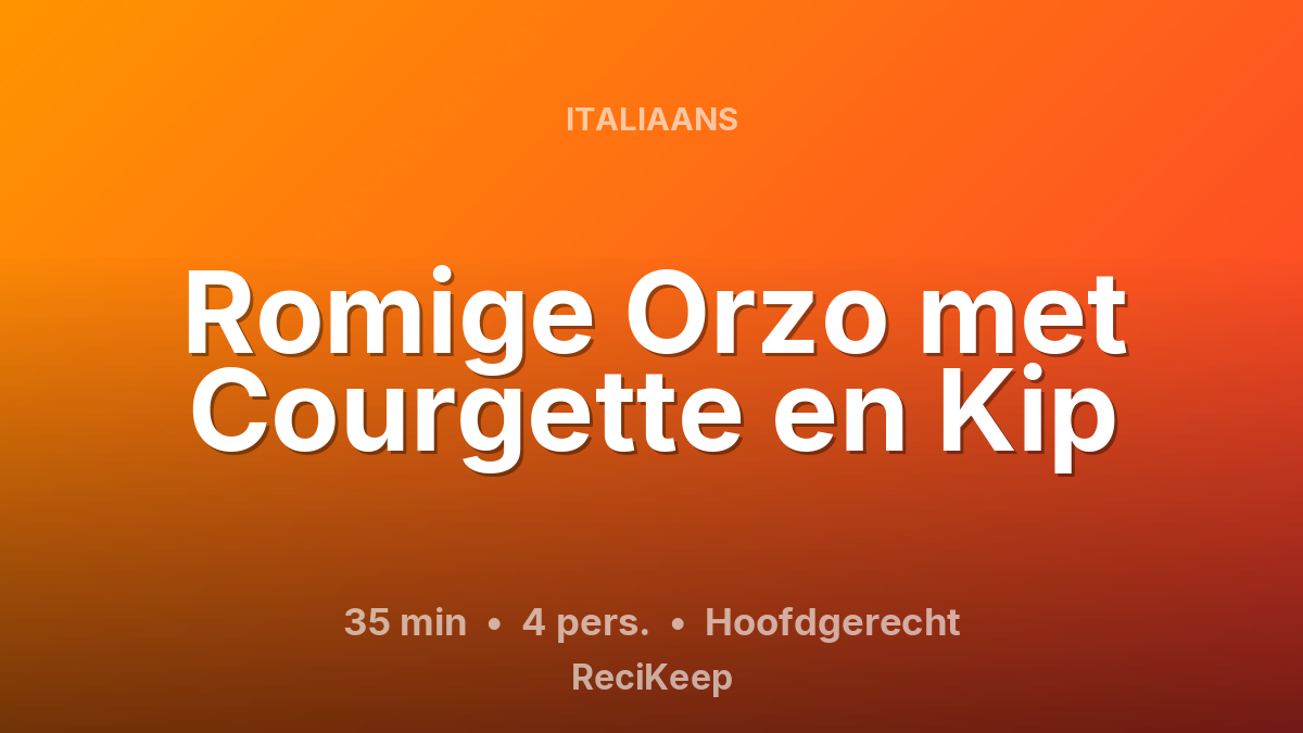 Receptkaart Romige Orzo met Courgette en Kip – Hoofdgerecht