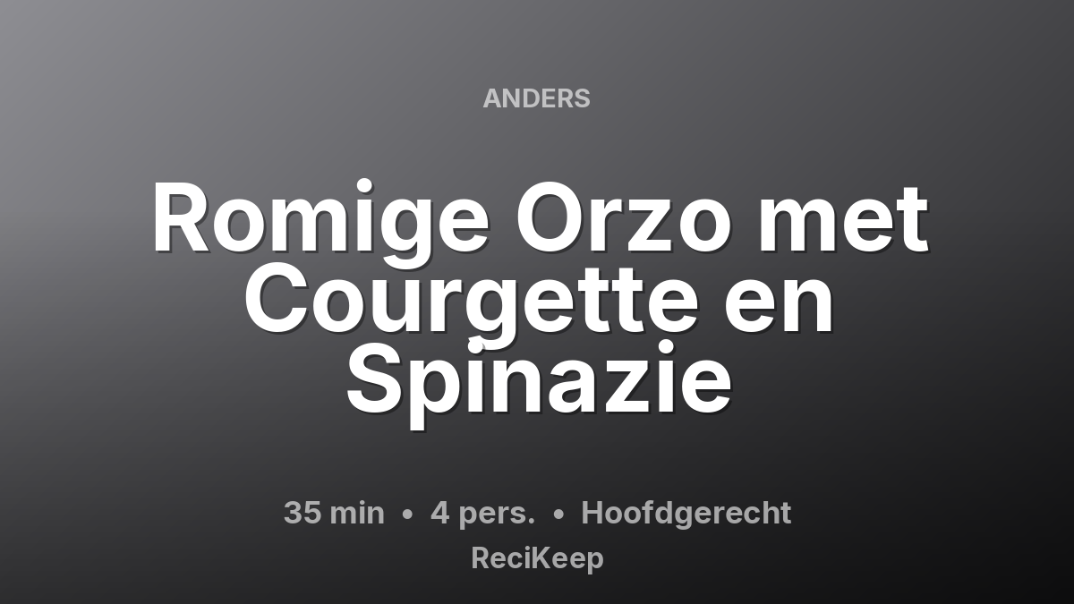 Receptkaart Romige Orzo met Courgette en Spinazie – Hoofdgerecht