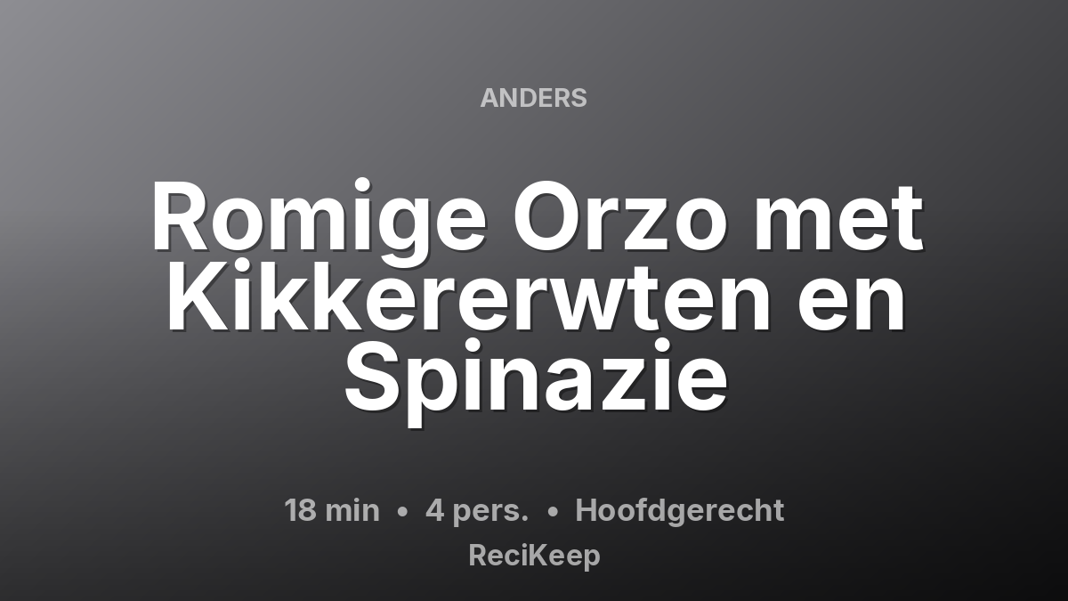 Receptkaart Romige Orzo met Kikkererwten en Spinazie – Hoofdgerecht