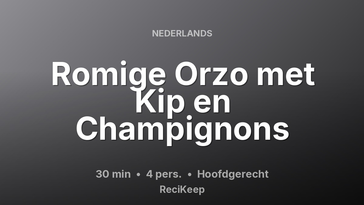 Receptkaart Romige Orzo met Kip en Champignons – Hoofdgerecht