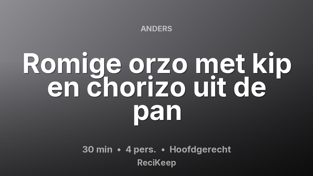 Receptkaart Romige orzo met kip en chorizo uit de pan – Hoofdgerecht