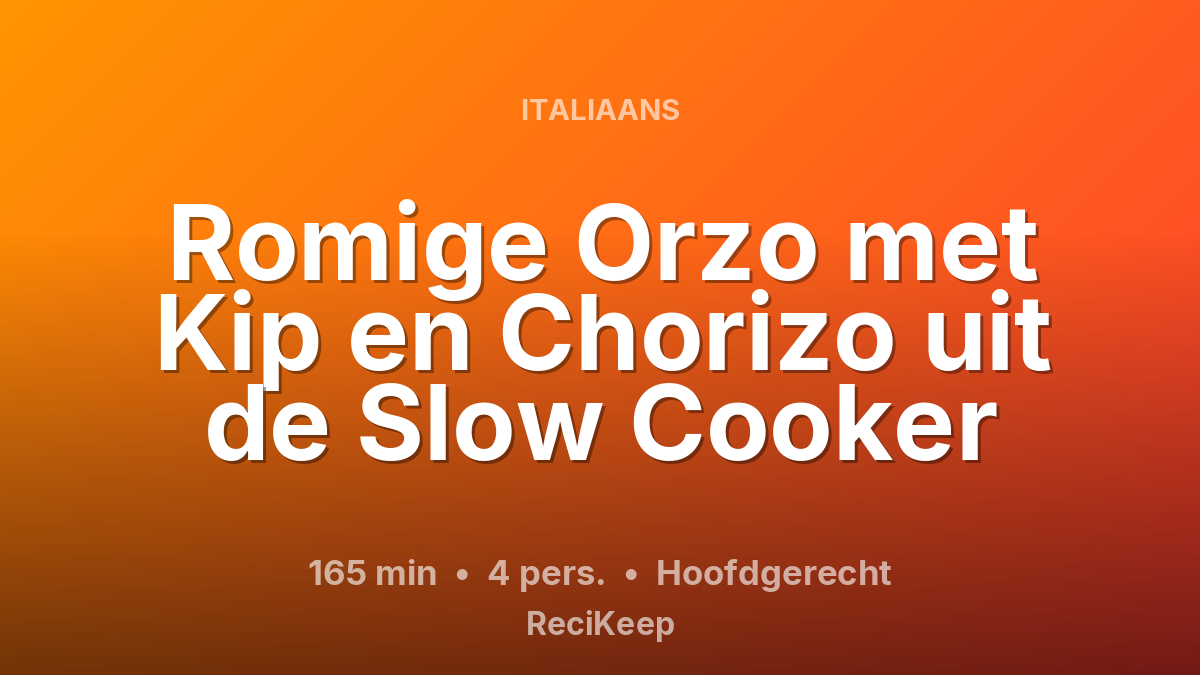 Receptkaart Romige Orzo met Kip en Chorizo uit de Slow Cooker – Hoofdgerecht