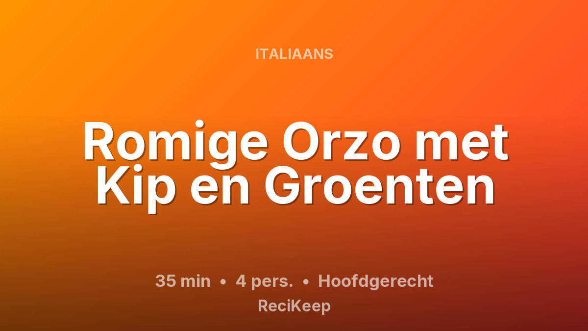 Receptkaart Romige Orzo met Kip en Groenten – Hoofdgerecht