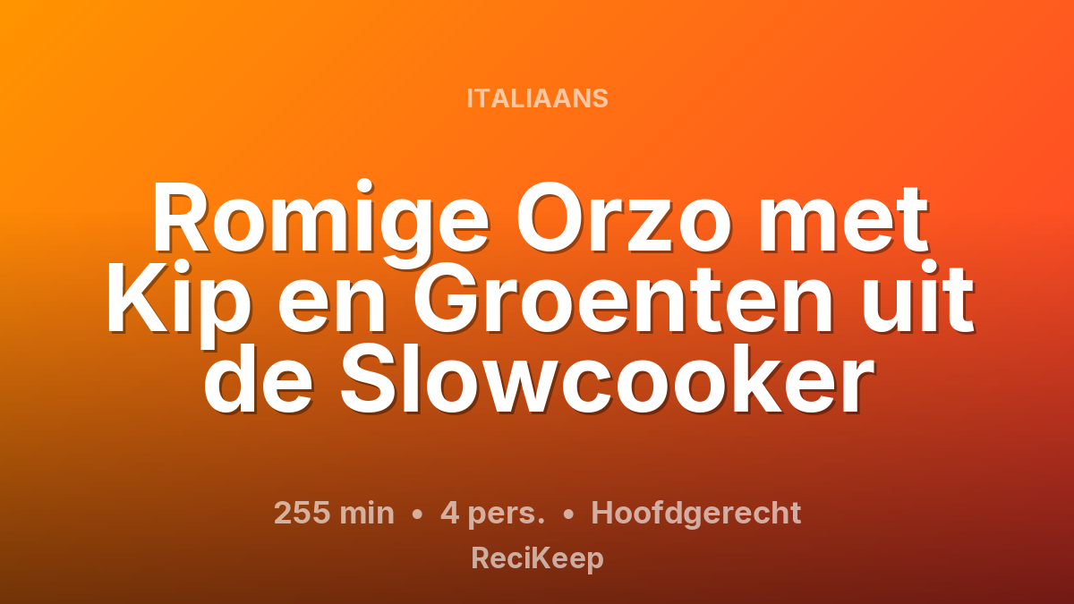 Receptkaart Romige Orzo met Kip en Groenten uit de Slowcooker – Hoofdgerecht