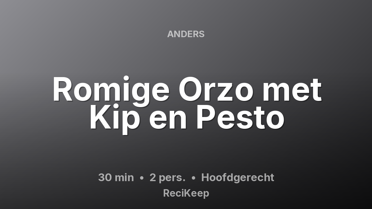Receptkaart Romige Orzo met Kip en Pesto – Hoofdgerecht
