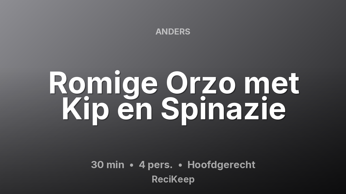 Receptkaart Romige Orzo met Kip en Spinazie – Hoofdgerecht