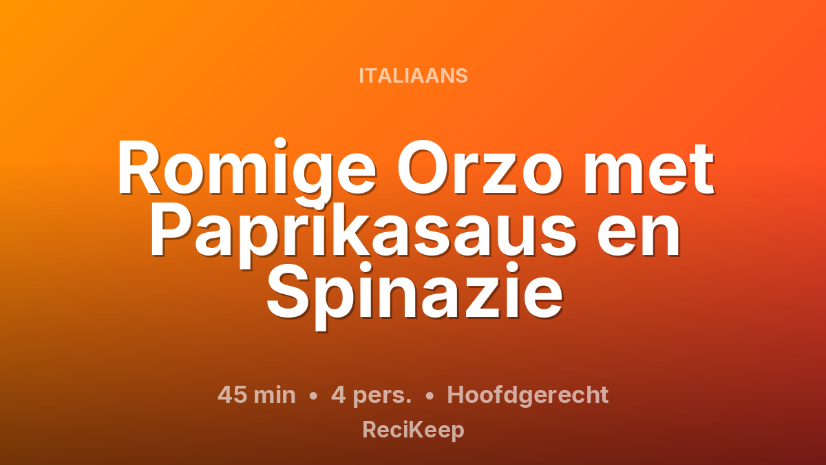 Receptkaart Romige Orzo met Paprikasaus en Spinazie – Hoofdgerecht