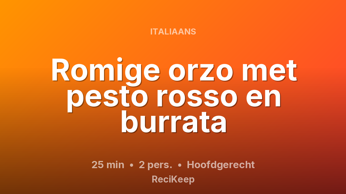 Receptkaart Romige orzo met pesto rosso en burrata – Hoofdgerecht