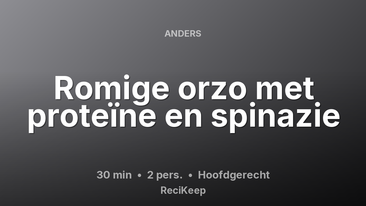 Receptkaart Romige orzo met proteïne en spinazie – Hoofdgerecht