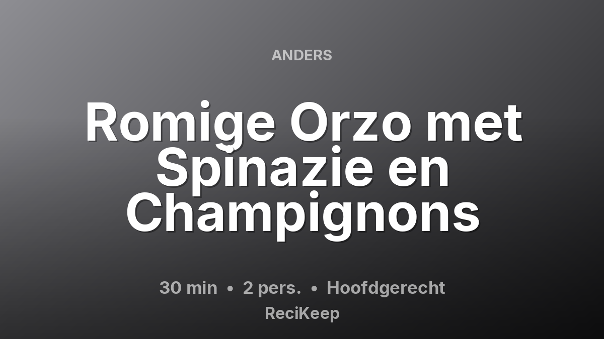 Receptkaart Romige Orzo met Spinazie en Champignons – Hoofdgerecht