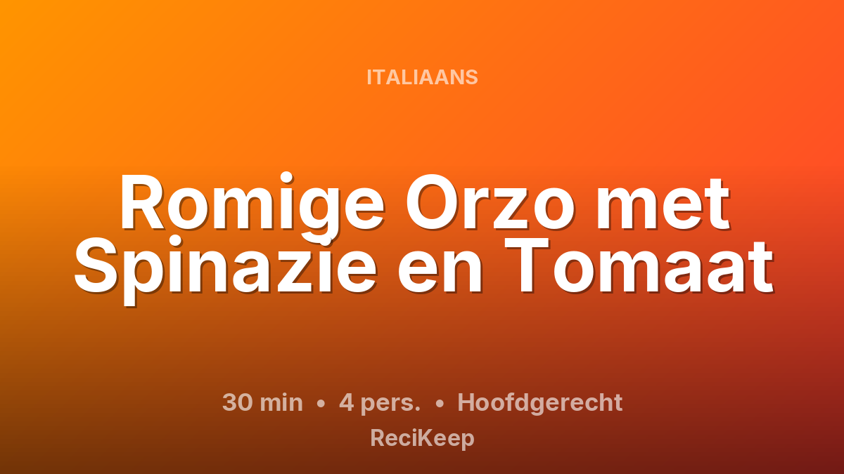 Receptkaart Romige Orzo met Spinazie en Tomaat – Hoofdgerecht