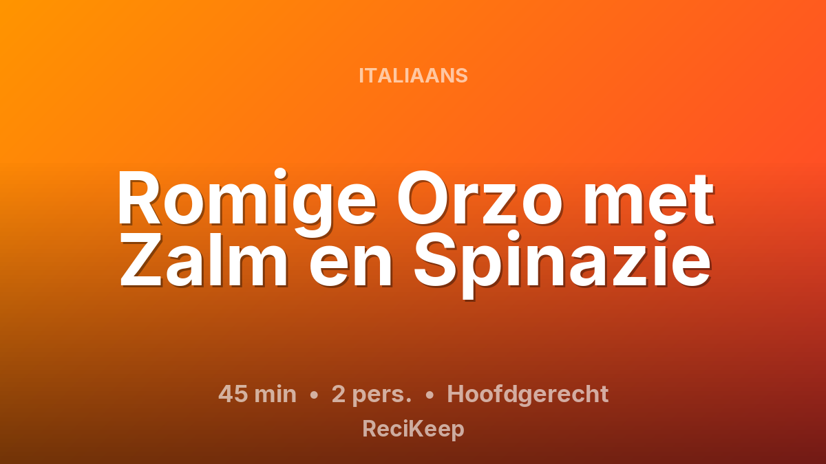 Receptkaart Romige Orzo met Zalm en Spinazie – Hoofdgerecht