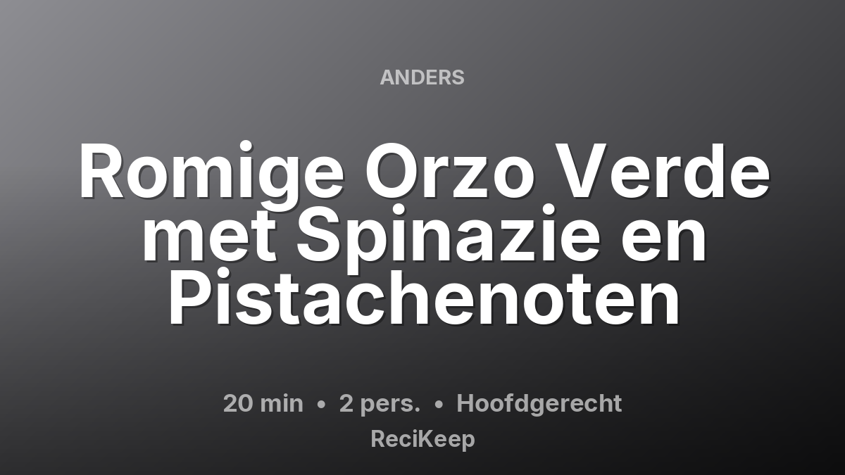Receptkaart Romige Orzo Verde met Spinazie en Pistachenoten – Hoofdgerecht