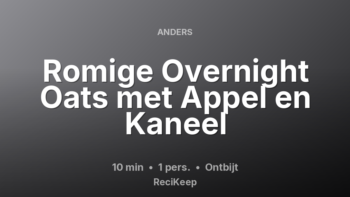 Receptkaart Romige Overnight Oats met Appel en Kaneel – Ontbijt