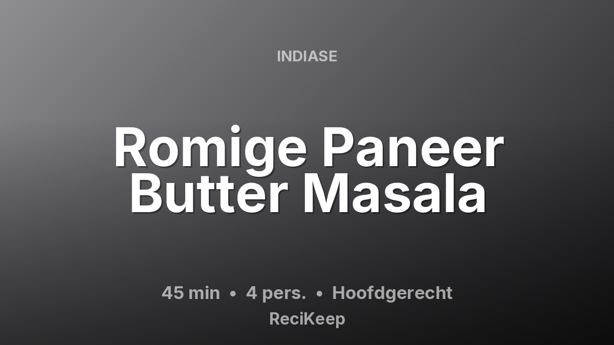Receptkaart Romige Paneer Butter Masala – Hoofdgerecht