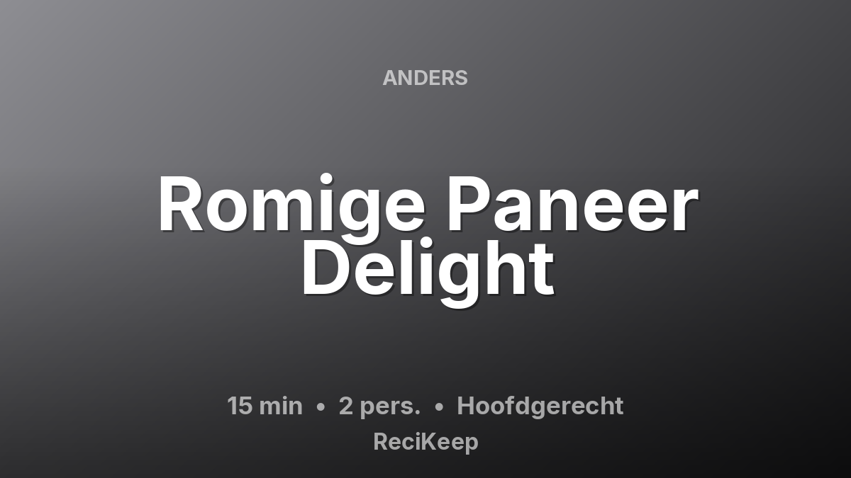 Receptkaart Romige Paneer Delight – Hoofdgerecht