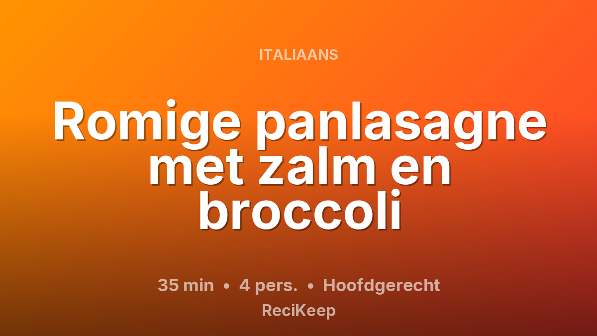 Receptkaart Romige panlasagne met zalm en broccoli – Hoofdgerecht