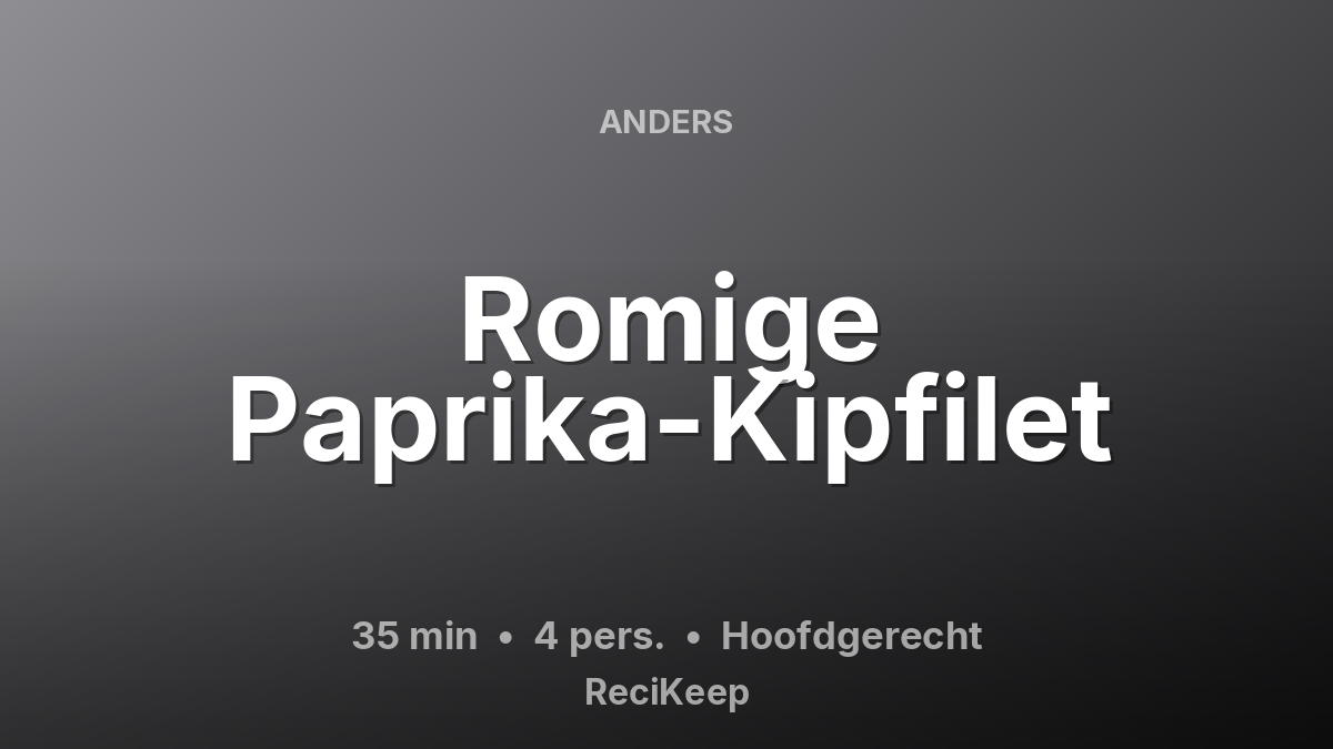Receptkaart Romige Paprika-Kipfilet – Hoofdgerecht